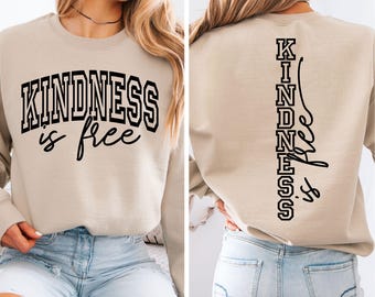 Kindness Is Free SVG PNG, Be Kind Quote Svg, Inspirational Shirt Design, Positive Message Cricut File