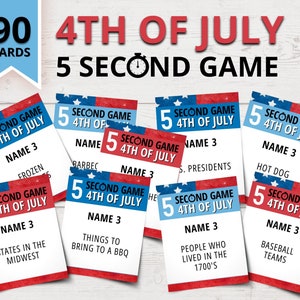 May include: A set of 90 cards for a 4th of July 5 Second Game. The cards are red, white, and blue with a watercolor-like texture. Each card has the text "5 Second Game 4th of July" and a category with three items to name in five seconds.