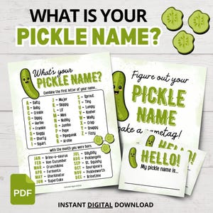 May include: A digital download featuring a fun game called "What's Your Pickle Name?" with a chart to determine your pickle name based on your first name and birth month. Includes printable cards and a PDF file.