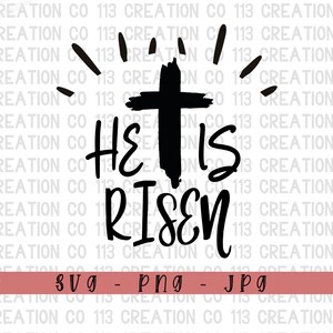 He is Risen Svg, Easter Svg, Cross Svg, Png, Christian, Easter Cross ...