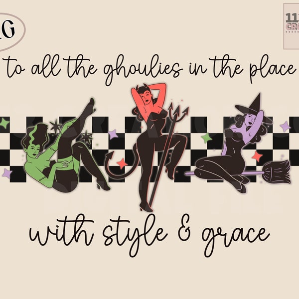To all the ghoulies in the place with style and grace png, big poppa halloween design, vintage pinup ghouls, trendy fall digital download