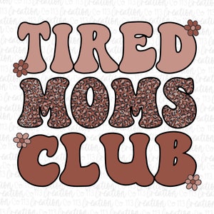 Tired Moms Club PNG, Mama life png mama sublimation, Leopard Mom Design, Distressed Cheetah download digitale