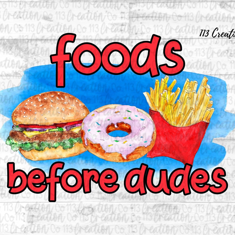 Food Before Dudes - Etsy