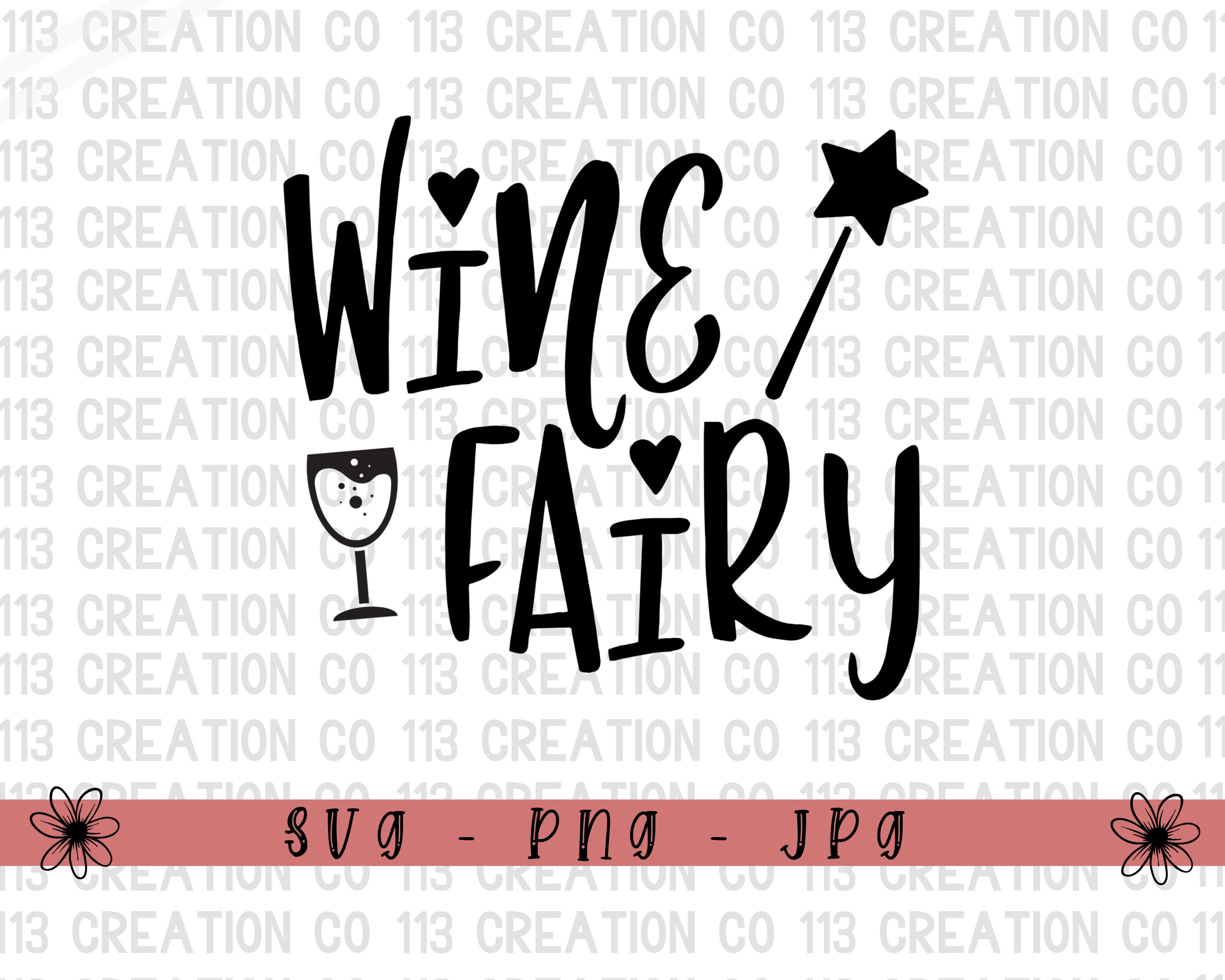 Wine Fairy SVG Wine Lovers Saying Instant Download Etsy UK
