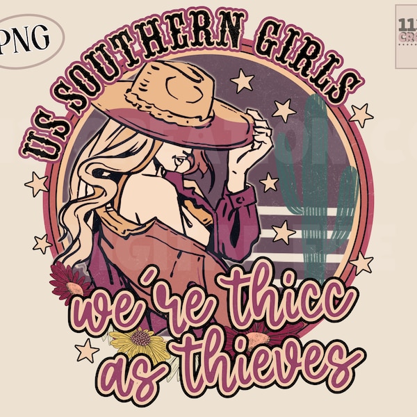 Thicc as Thieves png, Country Western design, boho Southern Girls sublimation, Vintage Cowgirl design, new Country music, digital download