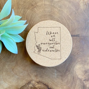 Arizona Where We Salt Margaritas Not Sidewalks Cork Coasters | Housewarming Gift | Birthday Gift | Arizona Cactus Coasters | Desert Coasters