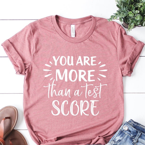 You Are More Than A Test Score T-shirt, Exam Shirts, High School Graduation Gift, Grade Teacher Shirt, Graduation Gift, High School Grad Tee