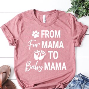 Funny Pregnancy Shirt: From Fur Mama To Baby Mama Tee