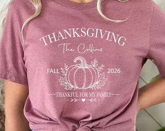 Custom Family Thanksgiving Shirt, Thanksgiving Dinner Matching Shirt, Personalized Family Shirt, Thanksgiving Group Shirt