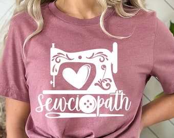 Sewciopath T-Shirt: Funny Sewing Lover Tee, Tailor Gift