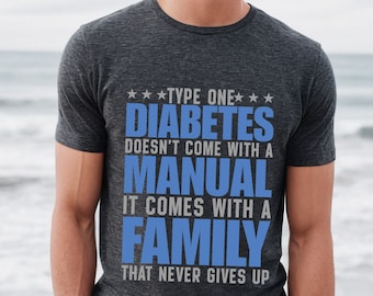 T1D Diabetes Awareness T-Shirt: Type One Family Support Tee