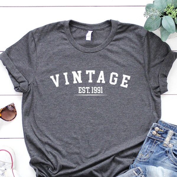 30th Birthday Shirt, Cute Retro Vintage Est Tee  ,Vintage 1991 Shirt For Women, 1991 Long Sleeve, Birthday Gift for Mom, 30th Birthday Shirt