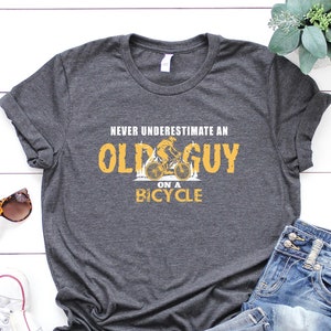 Funny Bicycle Shirt, Bicyclist Shirt , Bicycle Gift, Bicycle Lover Shirt, Mountain Biker Gift, Cycling Gift, Bike Gift Tee, Cyclist Old Guy