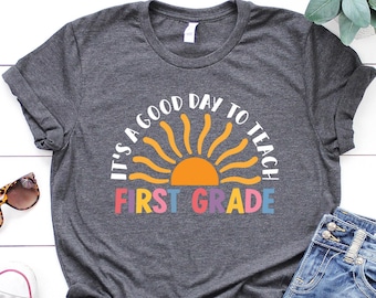 First Grade Teacher T-Shirt: Back To School Shirt