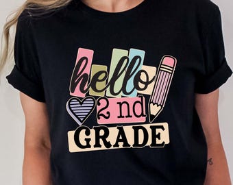 Hello Second Grade T-Shirt: Back to School Shirt