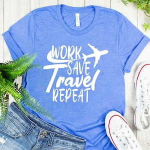 Work Save Travel Repeat T-Shirt: Vacation Mode Tee