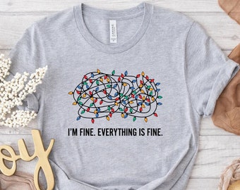 Funny Christmas Lights T-Shirt: I'm Fine, Everything Is Fine