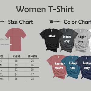 May include: Women's T-shirt size chart with measurements in inches for chest and length. Color chart shows different colors available: black, dark grey, light grey, white, heather mauve, deep teal, and heather navy.