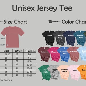May include: Unisex jersey tee size chart with measurements in inches and fit sizes in pounds. Color chart shows 18 different colors of t-shirts.