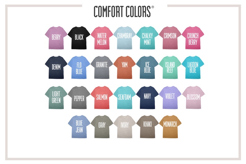 May include: A chart of 24 different colored t-shirts with the color name printed in white on each shirt. The chart is titled "COMFORT COLORS".