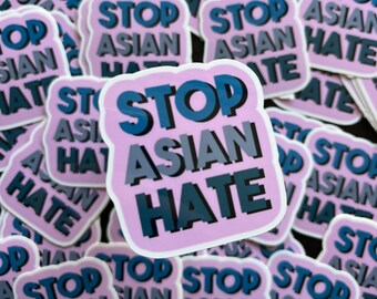 Stop Asian Hate Sticker- UPGRADED TO VINYL glossy finish