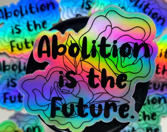 Abolición Pegatina Holográfica- vinilo- impermeable- abolición- ACAB- abolir- encarcelamiento masivo- político - liberación liberadora