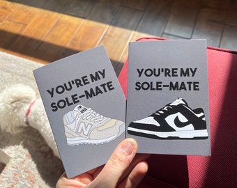 You're My Sole-Mate card- Sneakerhead card- sneaker head mothers day- New Balance- NB- swoosh- pandas- shoe lover- shoe greeting card- dunks