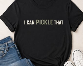 Camiseta "Puedo encurtir eso", divertida camiseta estilo granjero con fuente moteada, regalo para amantes de la fermentación, camiseta para encurtidos para hombres o mujeres.