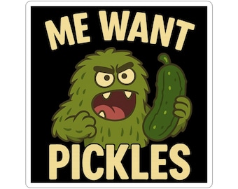 Funny Pickle Monster Sticker, Me Want Pickles Cartoon Vinyl Decal, Cute Foodie Sticker for Water Bottles, Laptops, Journals