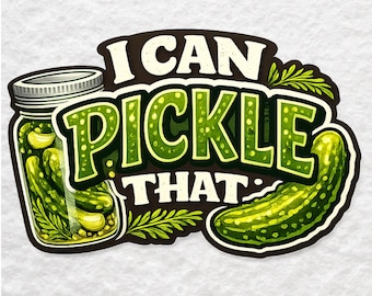 I Can Pickle That Sticker, Funny Pickle Pun Waterproof Vinyl Decal, Kitchen Humor Water Bottle Sticker, Black Retro Style