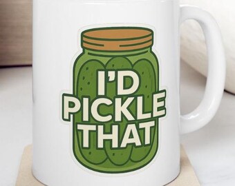 Id Pickle Diese lustige Gurkentasse, niedliches Dillglas-Design, Geschenk für Gurkenliebhaber, Punny Kaffeetasse, mit Sass gebräunt