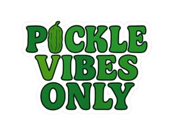 Pickle Vibes Only Sticker | Funny Pickle Waterproof Sticker | Cottagecore Laptop Sticker | Cute Retro Green  Sticker | Pickle Gift
