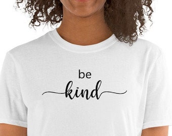 Be Kind Shirt: Inspirational Graphic Tee