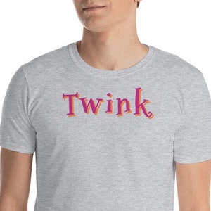 Twink shirt, gay message shirt, hot gay boy, LGBTQ queer design, gay theme shirt, .