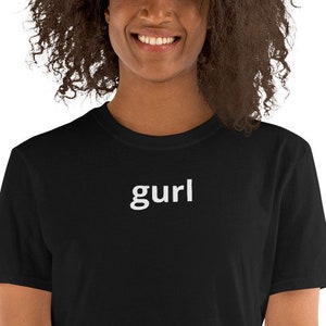 Gurl Tee Shirt: LGBTQ+ Queer Design