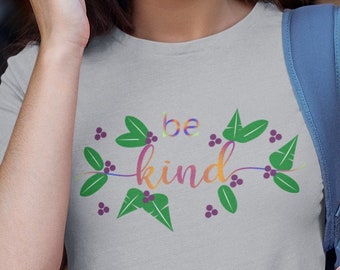 Floral Be Kind Shirt: Inspirational Kindness Tee