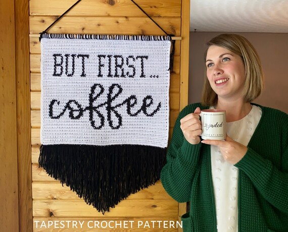 But First Coffee Wall Hanging Tapestry Crochet Pattern Etsy