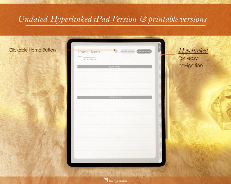 May include: A digital tablet displaying a printable prayer journal template. The template has sections for the date, scripture, and reflection. The tablet is on a fuzzy, light brown surface. The text "Undated Hyperlinked iPad Version & printable versions" is at the top of the image. The text "Clickable Home Button" is on the left side of the image. The text "Hyperlinked For easy navigation" is on the right side of the image.