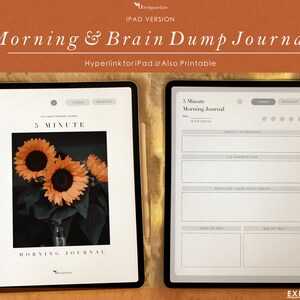 Könnte beinhalten: Ein digitales Tablet zeigt eine 5-Minuten-Morgenjournal-Vorlage mit einem Sonnenblumenbild. Das Journal enthält Abschnitte für Affirmationen, Dankbarkeit und Ziele. Der Text "Morning & Brain Dump Journal" wird oben auf dem Bildschirm angezeigt.
