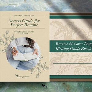 May include: A beige book cover with a green border and the text "Secrets Guide for Perfect Resume" and "Resume & Cover Letter Writing Guide Ebook". The cover features a woman writing in a notebook and a floral design.