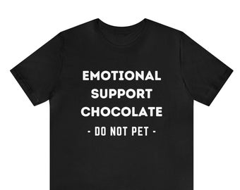 Emotional Support Husband Shirt, Emotional Support Chocolate Do Not Pet, Service Human, ESA, Service Animal, Support Human Unisex Tee