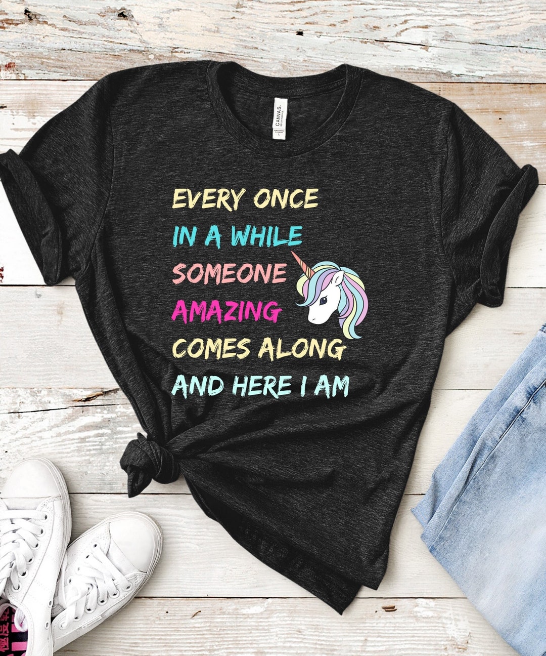 Every Once in A While Someone Amazing Comes Along and Here I Am Shirt ...