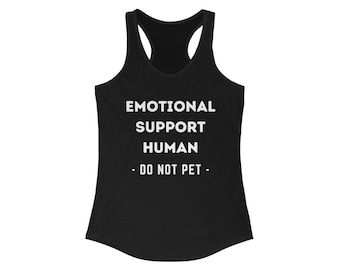 Emotional Support Human Do Not Pet Tank Top, ESH, Service Human Unisex Shirt, Emotional Support Animal, ESA