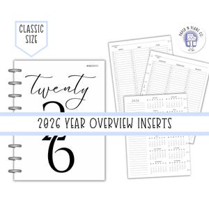 May include: White planner inserts with the text "Twenty 26" and "2026 Year Overview Inserts". The inserts include monthly and yearly calendars, and are labeled "Classic Size". A small logo is in the upper right corner.