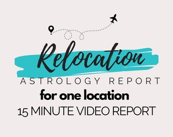 Astrology Report: Relocation Report for One Location | 15 Minute Video Report