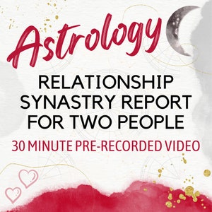 Astrology Report: Synastry Report for Two People | 30 Minute Video Reading