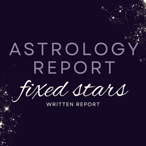 Astrology Report: Fixed Star Conjunctions | Written PDF Report