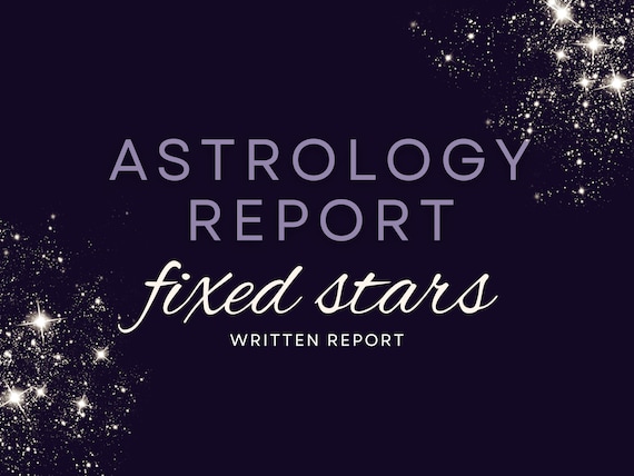 Astrology Report: Fixed Star Conjunctions | Written PDF Report
