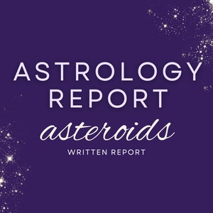 May include: Purple background with white text that reads "Astrology Report asteroids WRITTEN REPORT" with a white sparkly design in the top right and bottom left corners.