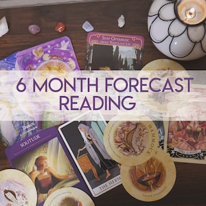 6 Month Forecast | 40 Minute Minimum | Tarot & Oracle Reading